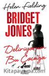 Bridget Jones - Deliriyorum Bu Çocuğa