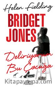 Bridget Jones - Deliriyorum Bu Çocuğa