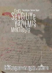 Eski Sevgiliye Yazılmış Mektuplar