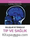 Buluşlar ve Teknoloji Tıp ve Sağlık / Elinizin Altındaki Gerçekler