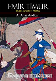 Emir Timur <br /> Tarih, Siyaset, Miras
