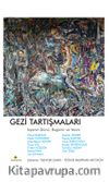 Gezi Tartışmaları & İsyanın Dünü, Bugünü ve Yarını