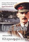 Charles Harington: Sömürge Valisi'nin Himayesinde Vahdettin'in İşgal İstanbul'u