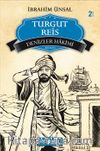 Turgut Reis & Denizler Hakimi / Bizim Kahramanlarımız -8