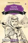 Yürekli Kadın Nene Hatun / Bizim Kahramanlarımız -4