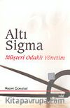 Altı Sigma Müşteri Odaklı Yönetim