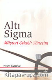 Altı Sigma Müşteri Odaklı Yönetim
