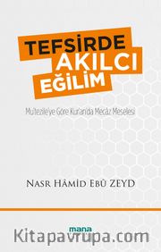 Tefsirde Akılcı Eğilim <br /> Mu’tezile’ye Göre Kur’an’da Mecaz Meselesi