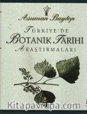 Türkiye'de Botanik Tarihi Araştırmaları (Ciltli)