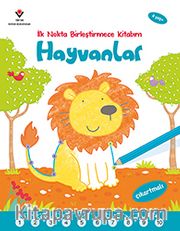 Hayvanlar / İlk Nokta Birleştirmece Kitabım
