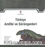 Türkiye Amfibi ve Sürüngenleri (Ciltli)