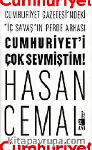 Cumhuriyet'i Çok Sevmiştim!