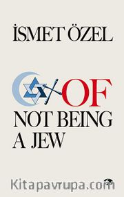 Of Not Being A Jew