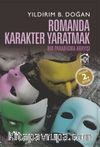 Romanda Karakter Yaratmak & Bir Paradigma Arayışı