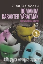 Romanda Karakter Yaratmak <br /> Bir Paradigma Arayışı