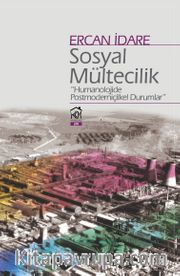 Sosyal Mültecilik <br /> Humanolojide Postmoderniçilkel Durumlar