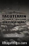 Tağutların Dostlarının ve Temsilcilerinin Arkasında Namaz