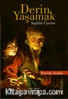 Derin Yaşamak & Yaşlılık Üzerine