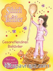 Sihirli Tarifler 4 / Cesaretlendiren Bisküviler