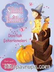 Sihirli Tarifler 6 / Dostluk Şekerlemeleri