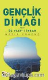 Gençlik Dimağı veya Üç Vasf-ı İnsan