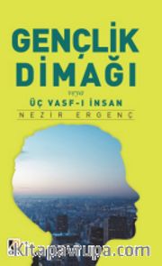 Gençlik Dimağı veya Üç Vasf-ı İnsan