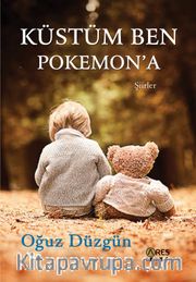 Küstüm Ben Pokemon'a