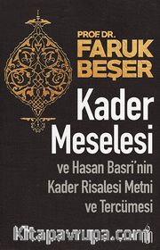 Kader Meselesi ve Hasan Basri’nin Kader Risalesi Metni ve Tercümesi