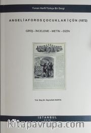 Angeliaforos Çocuklar İçün (1872) <br /> Giriş-İnceleme-Metin-Dizin