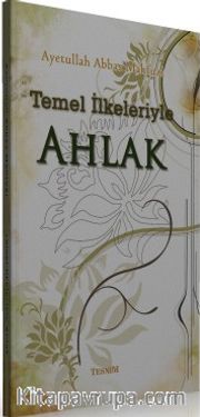 Temel İlkeleriyle Ahlak
