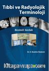 Tıbbi ve Radyolojik Terminoloji & Resimli Sözlük