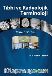 Tıbbi ve Radyolojik Terminoloji <br /> Resimli Sözlük