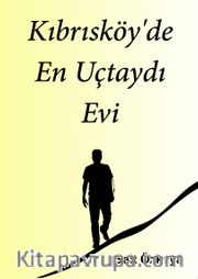 Kıbrısköy'de En Uçtaydı Evi