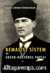 Kemalist Sistem ve Sosyo-Kültürel Yapısı