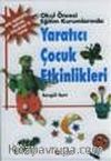 Yaratıcı Çocuk Etkinlikleri/Okul Öncesi Eğitim Kurumlarında