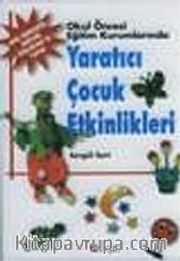 Yaratıcı Çocuk Etkinlikleri/Okul Öncesi Eğitim Kurumlarında