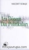 Ara Dönem Din Politikaları