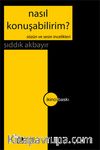 Nasıl Konuşabilirim? / Sözün ve Sesin İncelikleri