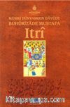 Musiki Dünyamızın Davudu Buhurizade Mustafa Itri 