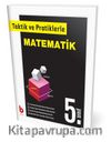 5. Sınıf Taktik ve Pratiklerle Matematik 