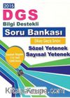 2015 DGS Bilgi Destekli Soru Bankası Sözel Yetenek-Sayısal Yetenek