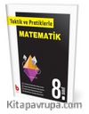 8. Sınıf Taktik ve Pratiklerle Matematik 