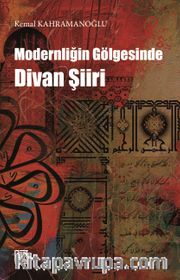 Modernliğin Gölgesinde Divan Şiiri