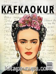 Kafkaokur İki Aylık Fikir Sanat ve Edebiyat Dergisi Sayı:4 Mart-Nisan 2015