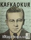 Kafkaokur İki Aylık Fikir Sanat ve Edebiyat Dergisi Sayı:5 Mayıs-Haziran 2015