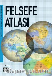 Felsefe Atlası <br /> Düşünmenin Mekanları ve Yolları