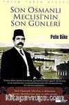 Son Osmanlı Meclisi'nin Son Günleri