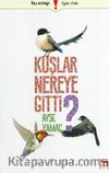 Kuşlar Nereye Gitti