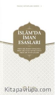İslam'da İman Esasları / İnanç Kitapları Serisi  1