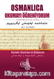 Osmanlıca Okumayı Öğreniyorum <br /> Osmanlıca'ya Giriş